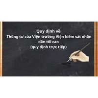 Quy định về Thông tư của Viện trưởng Viện kiểm sát nhân dân tối cao (quy định trực tiếp)
