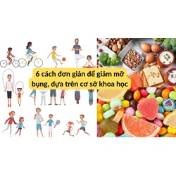 6 cách đơn giản để giảm mỡ bụng, dựa trên cơ sở khoa học