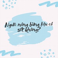 Người nóng bừng liệu có sốt không?