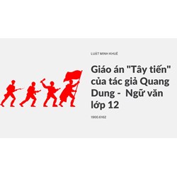 Giáo án "Tây tiến" của tác giả Quang Dung -  Ngữ văn lớp 12