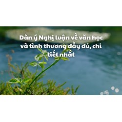 Dàn ý Nghị luận về văn học và tình thương đầy đủ, chi tiết nhất