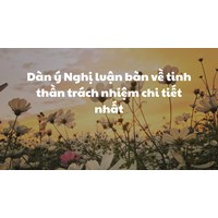 Dàn ý Nghị luận bàn về tinh thần trách nhiệm chi tiết nhất