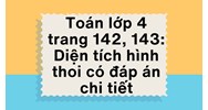 Toán lớp 4 trang 142, 143: Diện tích hình thoi có đáp án chi tiết