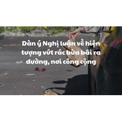 Dàn ý Nghị luận về hiện tượng vứt rác bừa bãi ra đường, nơi công cộng