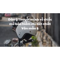 Dàn ý Thuyết minh về chiếc mũ bảo hiểm chi tiết nhất Văn mẫu 8