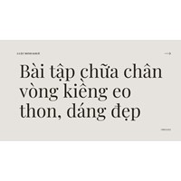 Bài tập chữa chân vòng kiềng eo thon, dáng đẹp