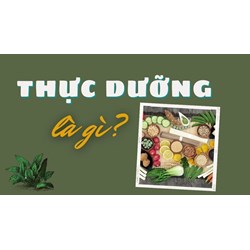 Chế độ ăn thực dưỡng được hiểu như thế nào?