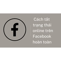 Cách tắt trạng thái online trên Facebook hoàn toàn