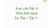 Soạn văn lớp 10 Chân trời sáng tạo Tập 1, Tập 2