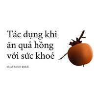 Tác dụng khi ăn quả hồng với sức khoẻ