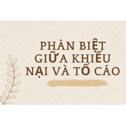 Phân biệt giữa khiếu nại và tố cáo
