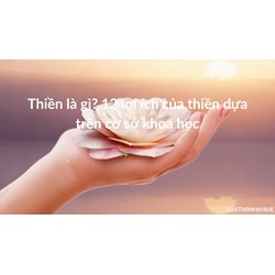 Thiền là gì? 12 lợi ích của thiền dựa trên cơ sở khoa học