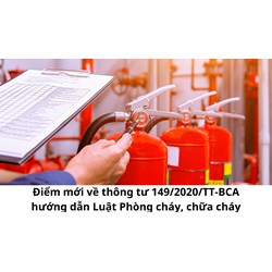 Điểm mới về thông tư 149/2020/TT-BCA hướng dẫn Luật Phòng cháy, chữa cháy