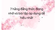 7 hằng đẳng thức đáng nhớ và bài tập áp dụng dễ hiểu nhất