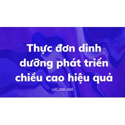 Thực đơn dinh dưỡng phát triển chiều cao hiệu quả