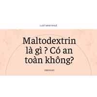 Maltodextrin là gì ? Có an toàn không?