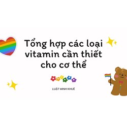 Tổng hợp các loại vitamin cần thiết cho cơ thể
