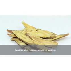 Cam thảo uống có tác dụng gì đối với sức khỏe