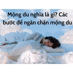 Mộng du nghĩa là gì? Các bước để ngăn chặn mộng du