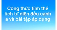 Công thức tính thể tích tứ diện đều cạnh a và bài tập áp dụng