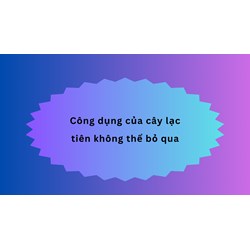 Công dụng của cây lạc tiên không thể bỏ qua