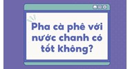 Pha cà phê với nước chanh có tốt không?