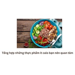 Tổng hợp những thực phẩm ít calo bạn nên quan tâm