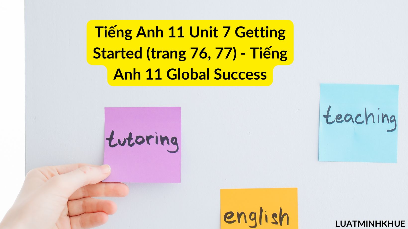 Ti ng anh 11 unit 7 getting started trang 76 77 ti ng anh 11