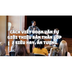 Cách viết đoạn văn tự giới thiệu bản thân lớp 2 siêu hay, ấn tượng