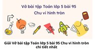 Giải Vở bài tập Toán lớp 5 bài 95 Chu vi hình tròn chi tiết nhất