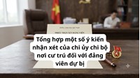 Tổng hợp một số ý kiến nhận xét của chi ủy chi bộ nơi cư trú đối với đảng viên dự bị