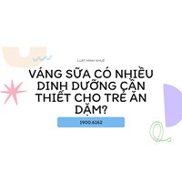 Váng sữa có nhiều dinh dưỡng cần thiết cho trẻ ăn dặm?