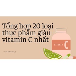 Tổng hợp 20 loại thực phẩm giàu vitamin C nhất
