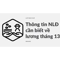 Thông tin NLĐ cần biết về lương tháng 13