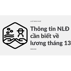 Thông tin NLĐ cần biết về lương tháng 13
