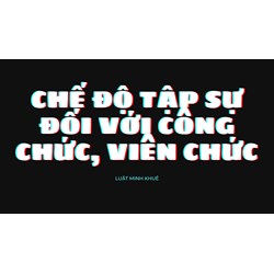 Chế độ tập sự đối với công chức, viên chức
