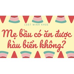 Mẹ bầu có ăn được hàu biển không?