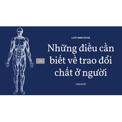 Những điều cần biết về trao đổi chất ở người