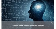 Cách tìm tập xác định của hàm số (chi tiết nhất)