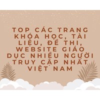 Top các trang khóa học, tài liệu, đề thi, website giáo dục nhiều người truy cập nhất Việt Nam