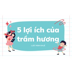 5 lợi ích của trầm hương