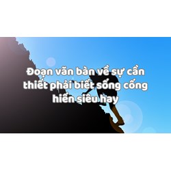 Đoạn văn bàn về sự cần thiết phải biết sống cống hiến siêu hay