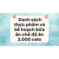 Danh sách thực phẩm và kế hoạch bữa ăn chế độ ăn 2.000 calo