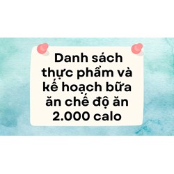 Danh sách thực phẩm và kế hoạch bữa ăn chế độ ăn 2.000 calo