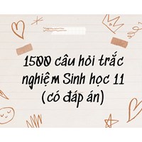 1500 câu hỏi trắc nghiệm Sinh học 11 (có đáp án)
