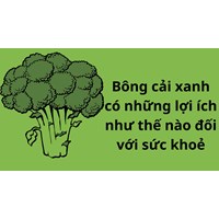 Bông cải xanh có những lợi ích như thế nào đối với sức khoẻ
