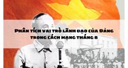 Phân tích vai trò lãnh đạo của Đảng trong cách mạng tháng 8