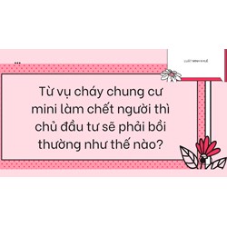 Từ vụ cháy chung cư mini làm chết người thì chủ đầu tư sẽ phải bồi thường như thế nào?