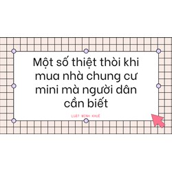 Một số thiệt thòi khi mua nhà chung cư mini mà người dân cần biết