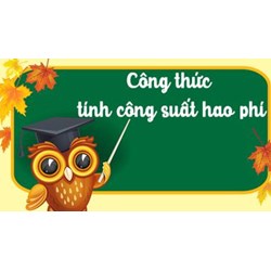 Công thức tính công suất hao phí hay nhất